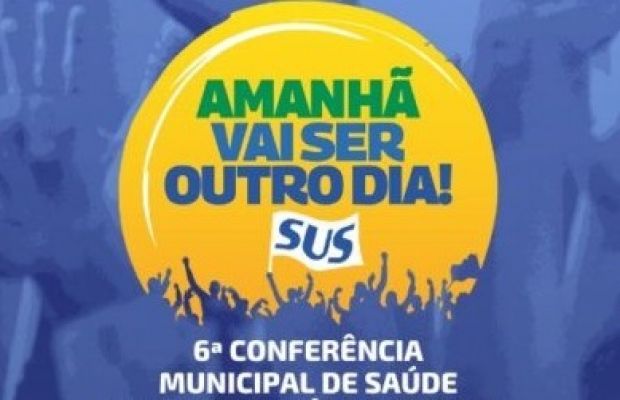 A 6ª Conferência Municipal de Saúde foi um verdadeiro sucesso!