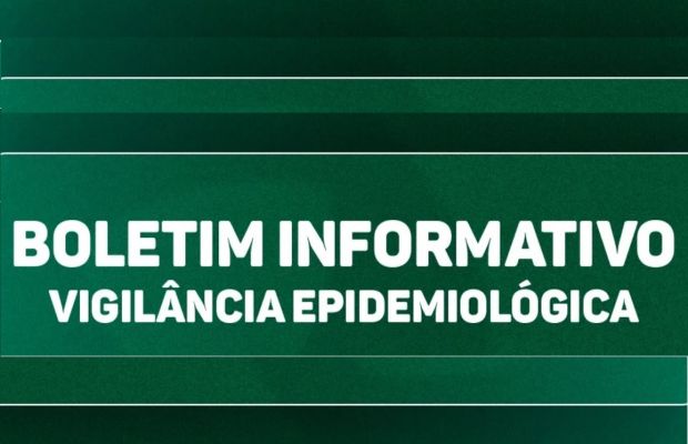 Boletim Informativo: Vigilância Epidemiológica