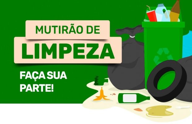 MUTIRÃO DE LIMPEZA FAÇA SUA PARTE!