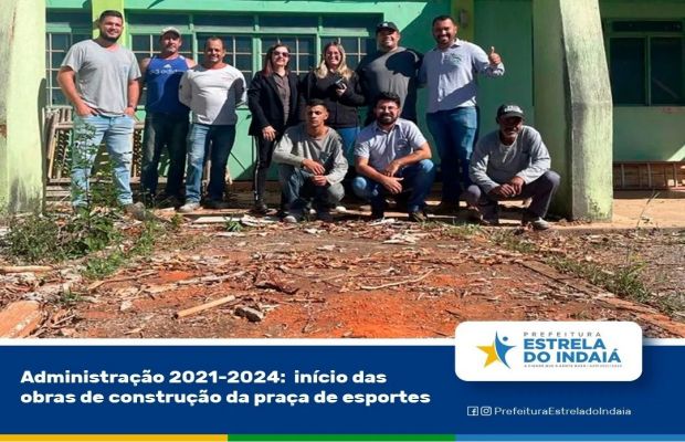 INÍCIO DAS OBRAS DE CONSTRUÇÃO DA NOVA PRAÇA DE ESPORTES